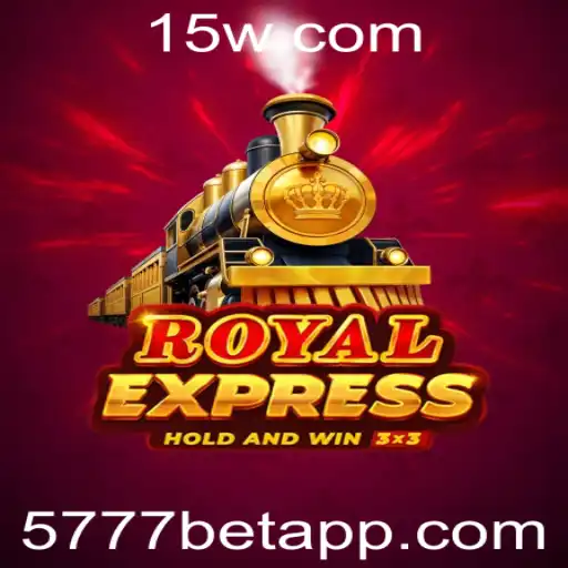 RoyalExpress: A emoção do jogo de 5777bet